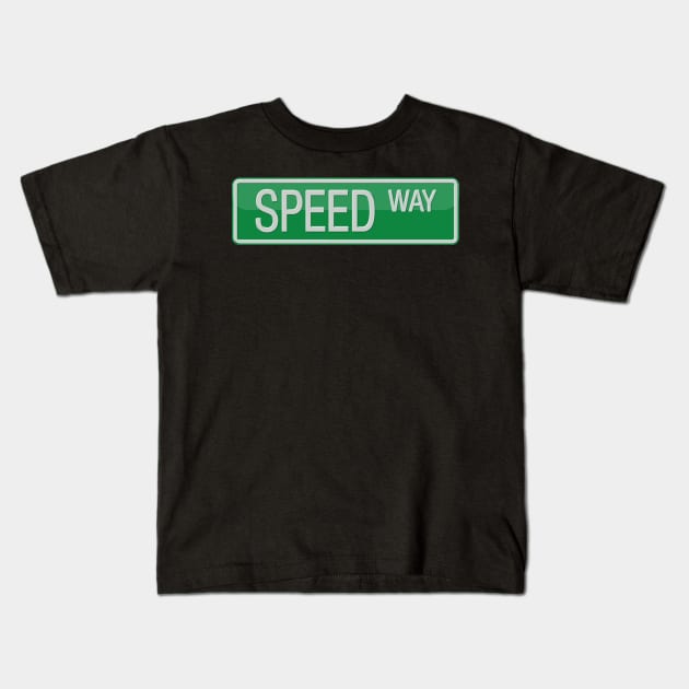 Speed Way Street Sign T-shirt Kids T-Shirt by reapolo
